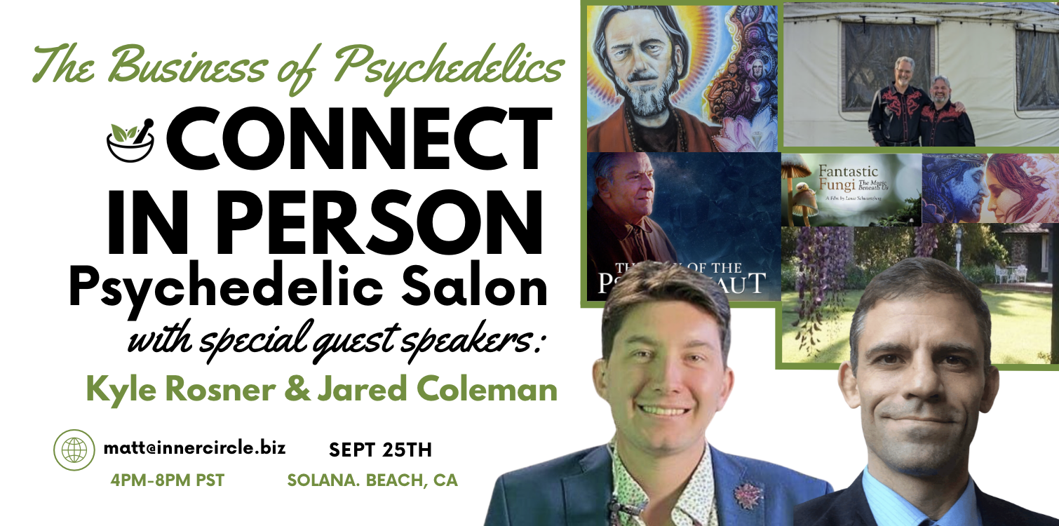 Psy Salon The Business of Psychedelics with featured guests Kyle Rosner and Jared Coleman